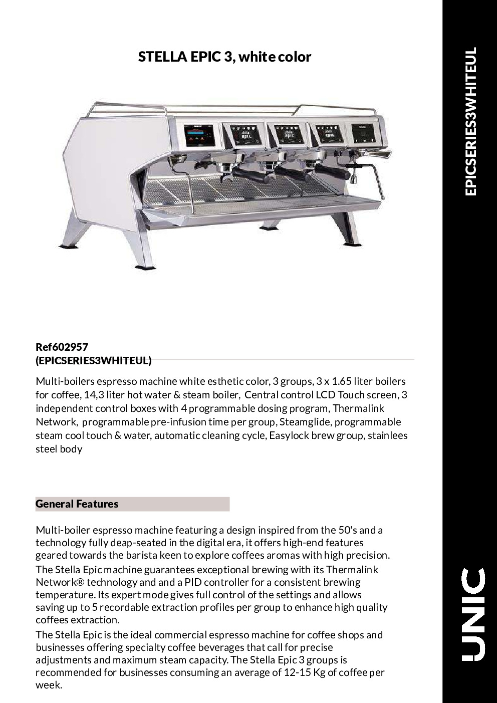 Grindmaster-UNIC-Crathco EPIC 3 WHITE Espresso Cappuccino Machine