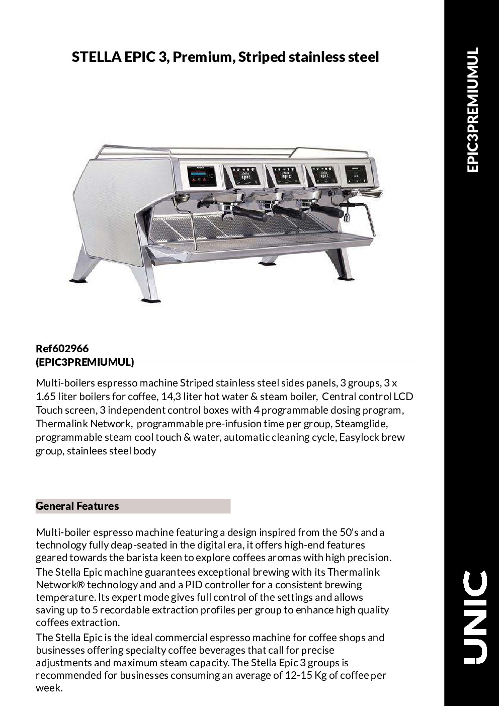 Grindmaster-UNIC-Crathco EPIC 3 STEEL Espresso Cappuccino Machine